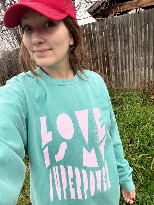 Love Is My Superpower Sweatshirt
